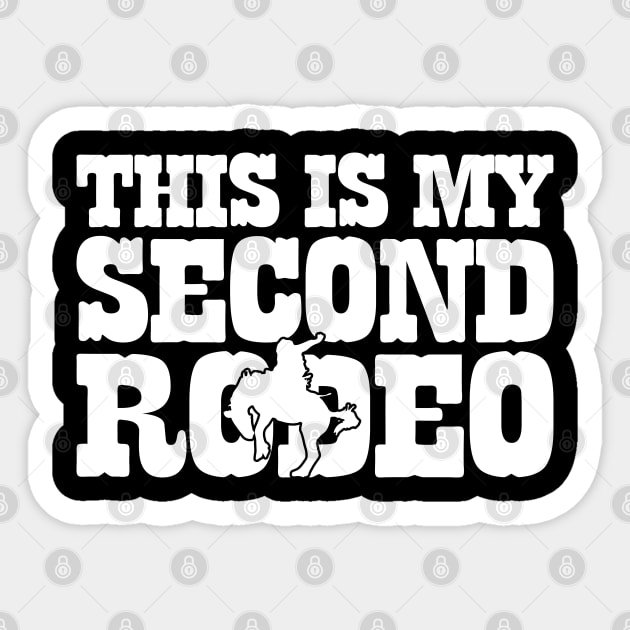 This Is My Second Rodeo Sticker by Emma